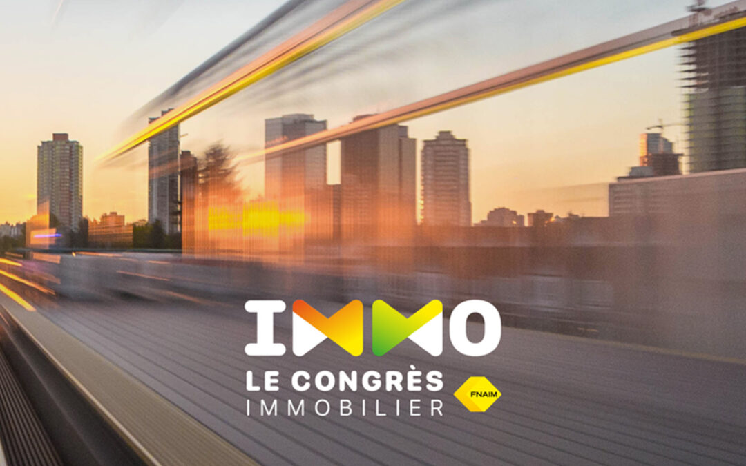 En route pour le Congrès « IMMO » de la FNAIM 2024 !