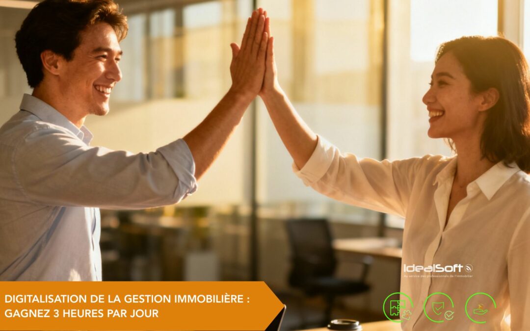 Digitalisation de la gestion immobilière : gagnez 3 heures par jour