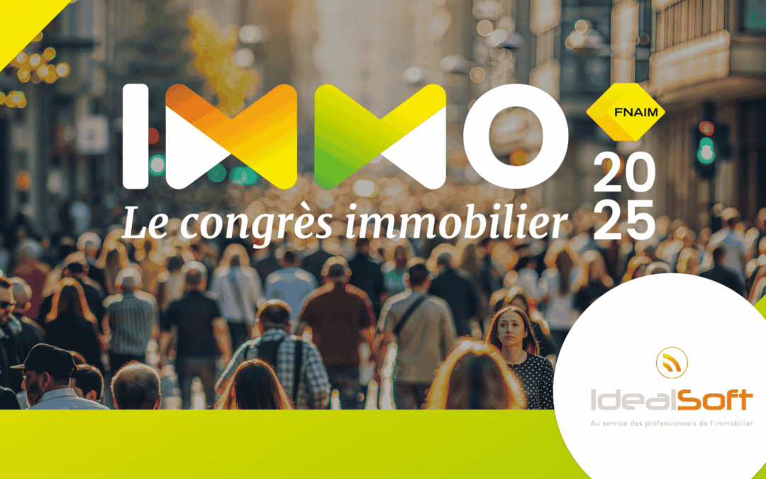 IdealSoft au Congrès Immobilier FNAIM 2025