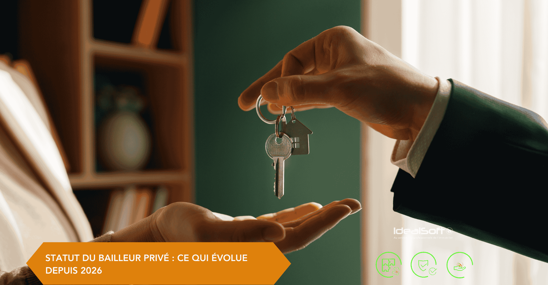 Remise de clés d’un logement entre un bailleur privé et un locataire, illustrant l’évolution du statut du bailleur privé depuis 2026.
