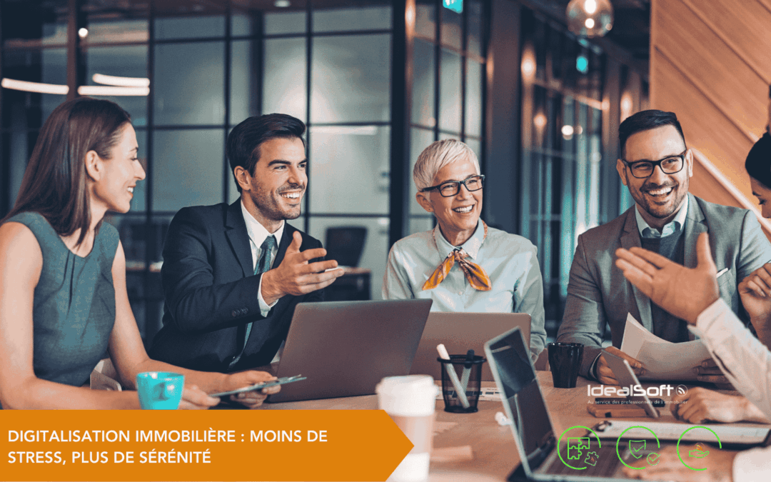 Digitalisation immobilière : moins de stress, plus de sérénité