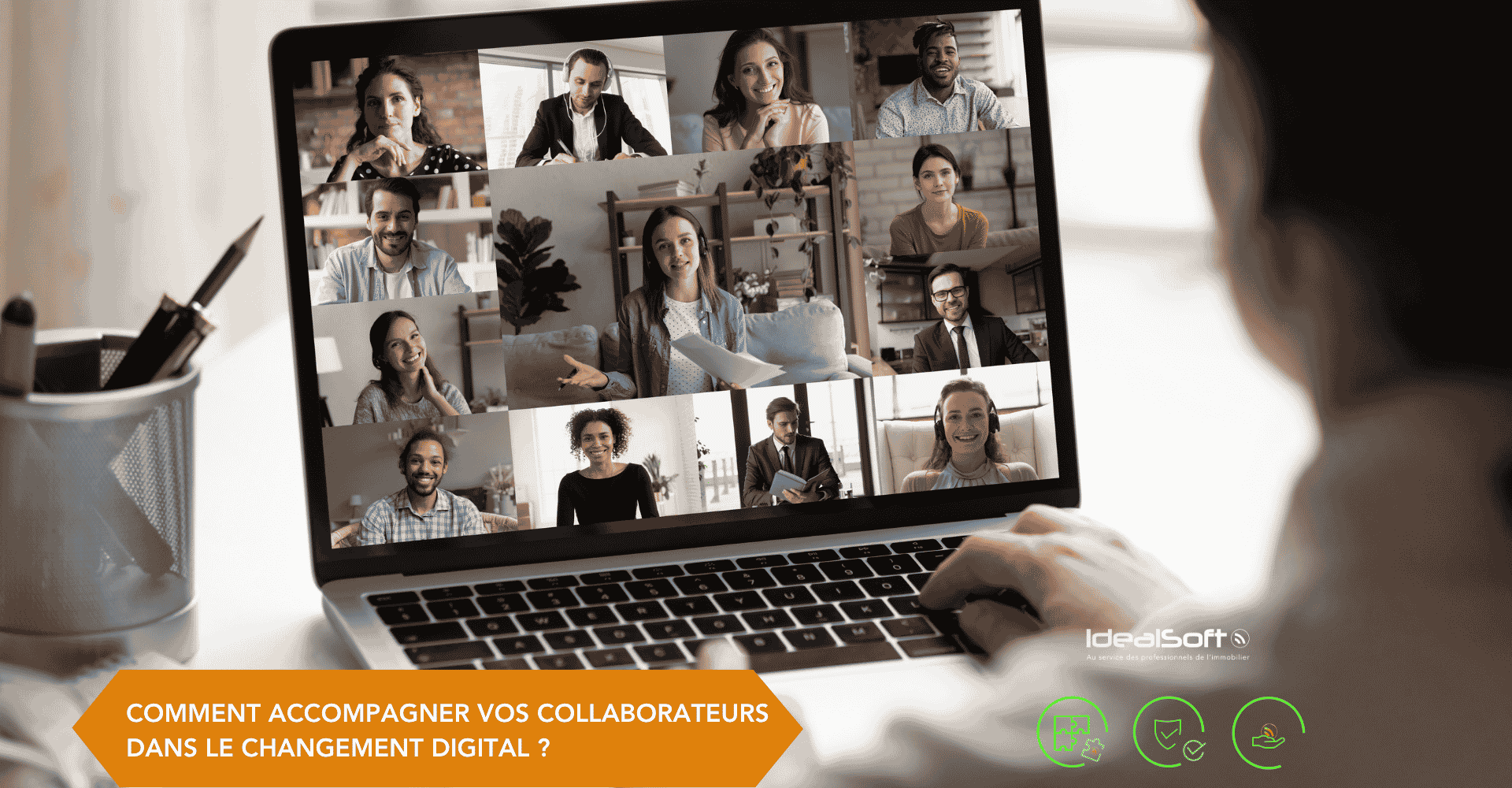 Réunion en visioconférence d’une équipe immobilière illustrant l’accompagnement des collaborateurs dans le changement digital