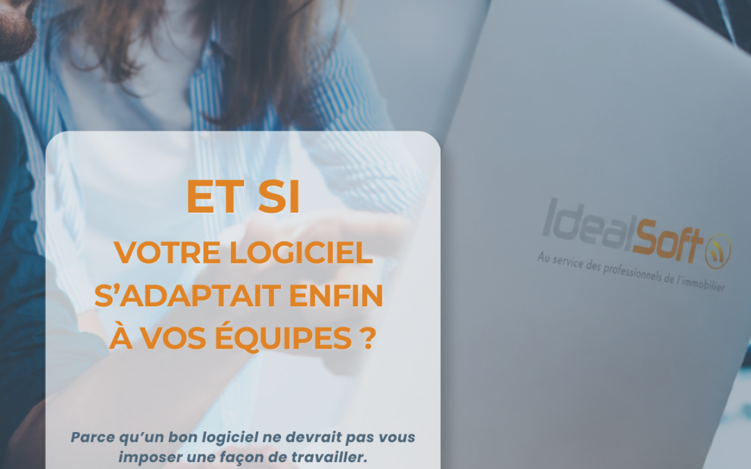 Et si votre logiciel s’adaptait enfin à vos équipes ?